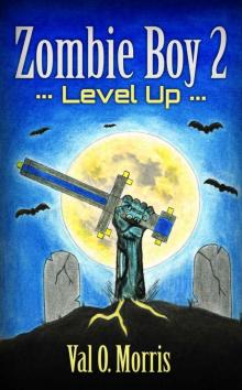 Zombie Boy 2: Level Up (Adventures of Zombie Boy)