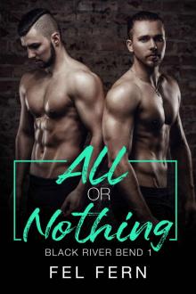 All or Nothing (Black River Bend Book 1)