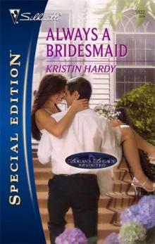 Always A Bridesmaid (Logan's Legacy Revisited)