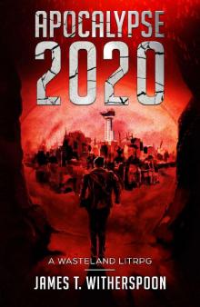 Apocalypse 2020: A Wasteland LitRPG