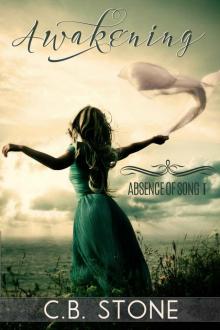 Awakening: Dystopian Romance (Absence of Song Book 1)