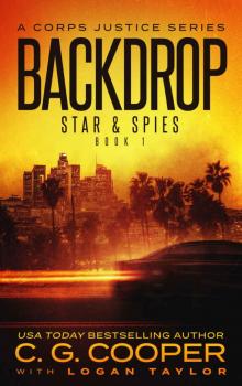 Backdrop: A Corps Justice Series (Stars & Spies Book 1)