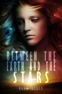 Between the Earth and the Stars