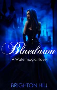 Bluedawn (A Watermagic Novel, #2)