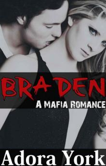 Braden: A Dark Mafia Romance