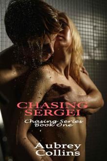 Chasing Sergei: Dark Romance