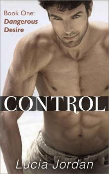 Control: Dangerous Desire (Contemporary Submissive Romance)