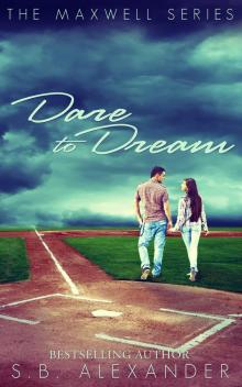 Dare to Dream: The Maxwell Series