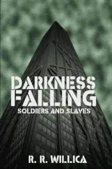 Darkness Falling: Soldiers and Slaves