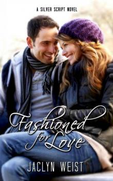 Fashioned for Love (A Silver Script Novel Book 3)