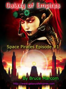 Galaxy of Empires- Space Pirates Episode #1