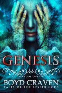 GENESIS (Tales of the Lesser Gods Book 1)