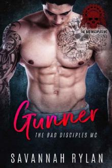 Gunner (The Bad Disciples MC Book 1)