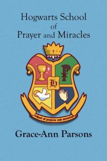 Hogwarts School Of Prayer And Miracles