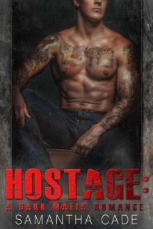 Hostage: A Dark Mafia Romance (Romano Brothers Book 1)