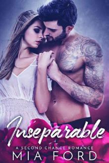 Inseparable_A Second Chance Romance