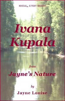 Ivana Kupala: The Night of the Forest-Spirit (Jayne's Nature)