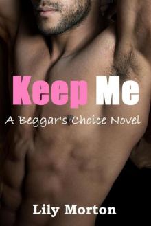 Keep Me (Beggar's Choice #3)