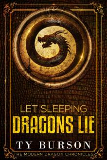 Let Sleeping Dragons Lie (The Modern Dragon Chronicles Book 1)