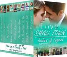 LOVE in a Small Town (Ladies of Legend Boxed Set)