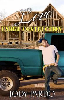 Love Under Construction (The Love Under Series Book 1)