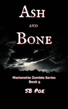 Marionette Zombie Series (Book 9): Ash and Bone