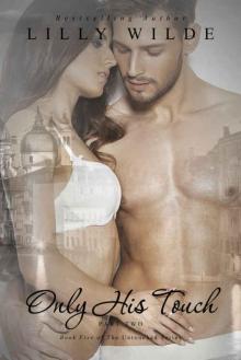 Only His Touch: Part Two (The Untouched Series Book 5)