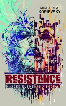 Resistance: Divided Elements (Book 1)