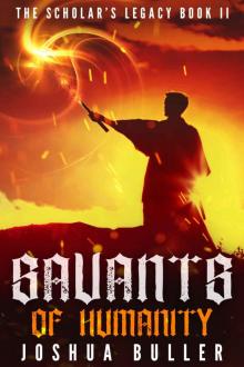 Savants of Humanity (The Scholar's Legacy Book 2)