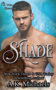 Shade: A Wolf's Hunger Alpha Shifter Romance