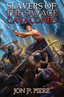 Slavers of the Savage Catacombs – eARC