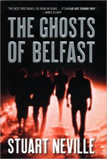 Stuart Neville - The Ghosts of Belfast