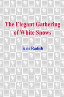 The Elegant Gathering of White Snows