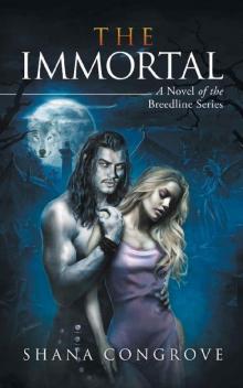 THE IMMORTAL: A Novel of the Breedline series