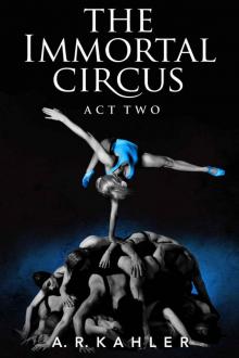 The Immortal Circus: Act Two