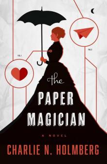 The Paper Magician (The Paper Magician Series)