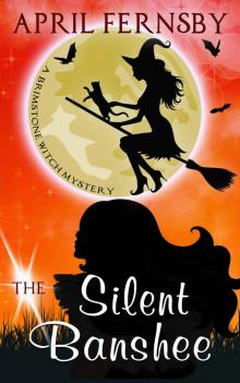 The Silent Banshee (A Brimstone Witch Mystery Book 5)