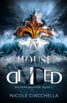 A House Divided (Astoran Asunder, book 1)