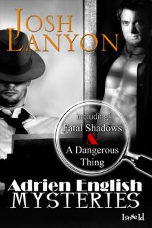 Adrien English Mysteries: Fatal Shadows & A Dangerous Thing