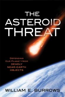 Asteroid Threat : Defending Our Planet from Deadly Near-earth Objects (9781616149147)