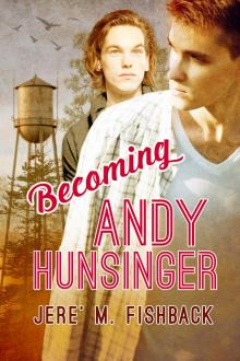 Becoming Andy Hunsinger