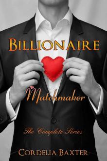 Billionaire Matchmaker: Complete Series (Contemporary Romance)