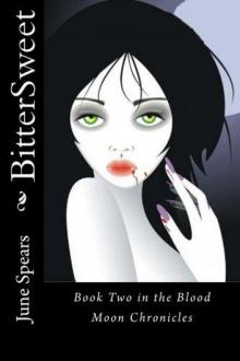 BitterSweet (Book Two) (The Blood Moon Chronicles)