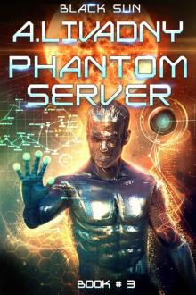 Black Sun (Phantom Server: Book #3)