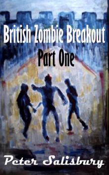 British Zombie Breakout Part One: The Castle