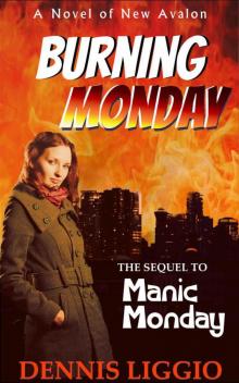 Burning Monday: (Dane Monday 2)