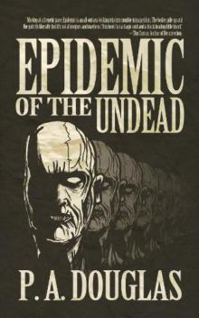 Epidemic of the Undead: A Zombie Novel