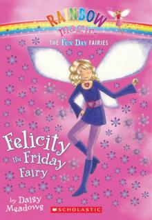 Felicity the Friday Fairy : A Rainbow Magic Book (9780545308823)