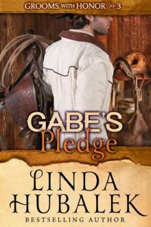 Gabe's Pledge (Grooms With Honor Book 3)