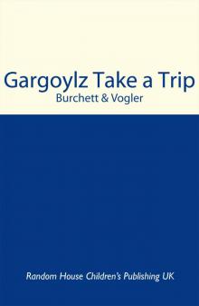 Gargoylz Take a Trip